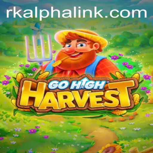 Exploring the Thrilling World of GoHighHarvest and the Influence of RK ALPHA
