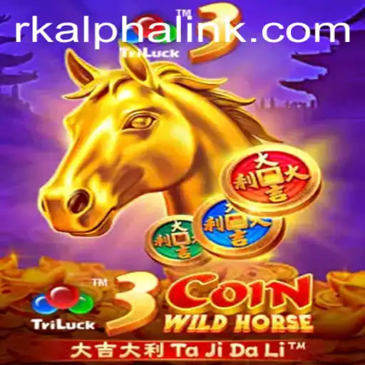 Discover the Thrilling World of 3CoinWildHorse: Embrace the Adventure with RK ALPHA