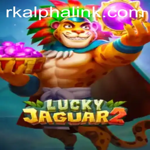 Exploring the Exciting World of Luckyjaguar2 with RK ALPHA